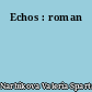 Echos : roman
