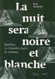 La nuit sera noire et blanche : Barthes, La chambre claire, le cinéma
