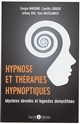 Hypnose et thérapies hypnotiques : mystères dévoilés et légendes démystifiées