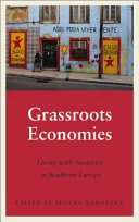 Grassroots economies : living with austerity in southern Europe