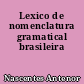 Lexico de nomenclatura gramatical brasileira
