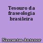 Tesouro da fraseologia brasileira