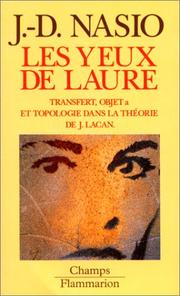 Les yeux de Laure : le concept d'objet a dans la théorie de J. Lacan : suivi d'une Introduction à la topologie psychanalytique