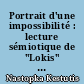 Portrait d'une impossibilité : lecture sémiotique de "Lokis" de P. Mérimée