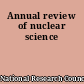 Annual review of nuclear science