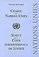 Charte des Nations Unies : Statut de la Cour internationale de justice : textes officiels