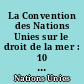 La Convention des Nations Unies sur le droit de la mer : 10 décembre 1982