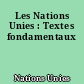 Les Nations Unies : Textes fondamentaux