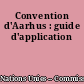 Convention d'Aarhus : guide d'application
