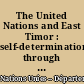 The United Nations and East Timor : self-determination through popular consultation