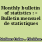 Monthly bulletin of statistics : = Bulletin mensuel de statistiques