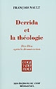 Derrida et la théologie : dire Dieu après la déconstruction