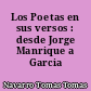 Los Poetas en sus versos : desde Jorge Manrique a Garcia Lorca