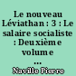 Le nouveau Léviathan : 3 : Le salaire socialiste : Deuxième volume : Sur l'histoire moderne des théories de la valeur et de la plus-value