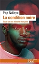 La condition noire : essai sur une minorité française
