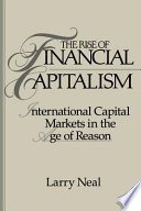 The rise of financial capitalism : international capital markets in the age of reason