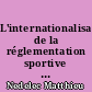 L'internationalisation de la réglementation sportive : l'exemple du dopage