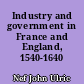 Industry and government in France and England, 1540-1640
