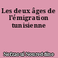 Les deux âges de l'émigration tunisienne