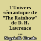 L'Univers sémantique de "The Rainbow" de D. H. Lawrence : Contribution à une méthodologie de l'analyse de l'oeuvre littéraire