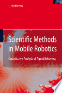 Scientific methods in mobile robotics : quantitative analysis of agent behaviour