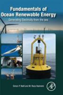 Fundamentals of ocean renewable energy : generating electricity from the sea