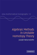 Algebraic methods in unstable homotopy theory