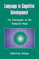 Language in cognitive development. : Emergence of the mediated mind.