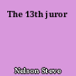 The 13th juror
