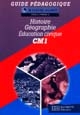 Histoire, géographie, éducation civique : CM1, [cycle 3, niveau 2] : guide pédagogique