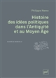 Histoire des idées politiques dans l'Antiquité et au Moyen âge