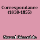 Correspondance (1830-1855)