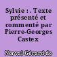 Sylvie : . Texte présenté et commenté par Pierre-Georges Castex