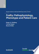 Frailty : pathophysiology, phenotype and patient care