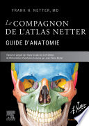 Le compagnon de l'Atlas Netter : guide d'anatomie