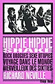 Hippie hippie shake : rock, drogues, sexe, utopies, voyage dans le monde merveilleux des sixties