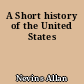 A Short history of the United States