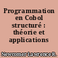 Programmation en Cobol structuré : théorie et applications