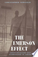 The Emerson effect : individualism and submission in America