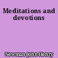 Meditations and devotions