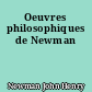 Oeuvres philosophiques de Newman