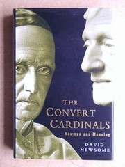 The convert cardinals : John Henry Newman and Henry Edward Manning