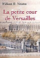 La Petite Cour : services et serviteurs à la Cour de Versailles