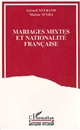 Mariages mixtes et nationalité française : les Français par mariage et leurs conjoints