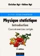 Physique statistique : Introduction : Cours et exercices corrigés