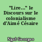"Lire..." le Discours sur le colonialisme d'Aimé Césaire