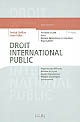 Droit international public : formation du droit, sujets, relations diplomatiques et consulaires...