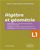 Algèbre et géométrie : L1 : cours et travaux dirigés de mathématiques