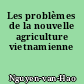 Les problèmes de la nouvelle agriculture vietnamienne