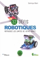 32 défis robotiques : repoussez les limites de votre robot !